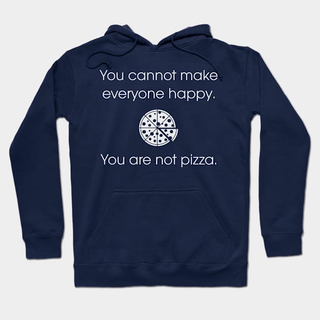 You are not pizza. Hoodie by MellowGroove